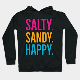 Salty. Sandy. Happy. Hoodie